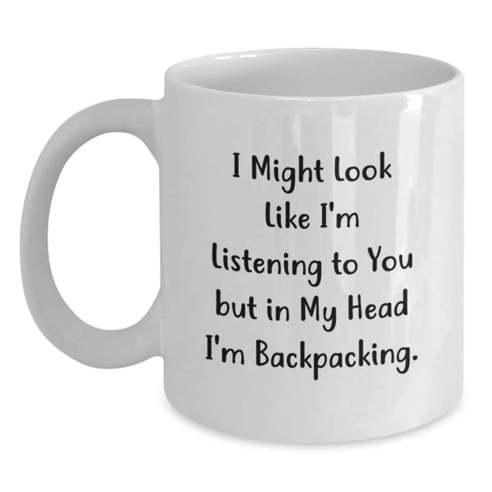 Funny Backpacking Gifts from Friends for Backpacking Enthusiasts, White Coffee Mug, Valentine's Unique - Main