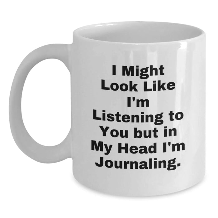 Funny Journaling Gifts from Friends, Birthday Unique Gifts for Women Journaling Enthusiasts White Coffee Mug - Main