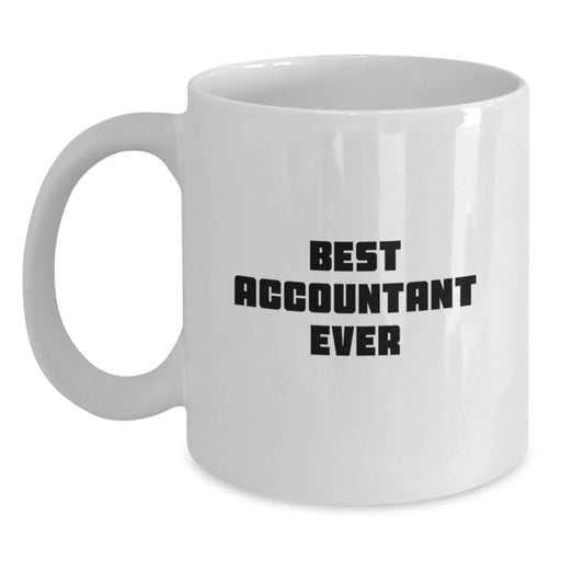 Funny Accountant Gifts for Coworkers White Coffee Mug, 11oz or 15oz Capacity, Best Accountant Ever Quote - Main