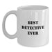 Best Detective Ever Funny Quote White Coffee Mug Gifts from Friends to Detective at Christmas - Main