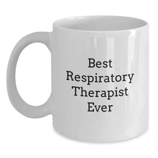 Funny Respiratory Therapist Gifts from Family - Best Respiratory Therapist Ever White Coffee Mug, Christmas Unique Gifts for Respiratory Therapist Men Women Friends Coworkers - Main