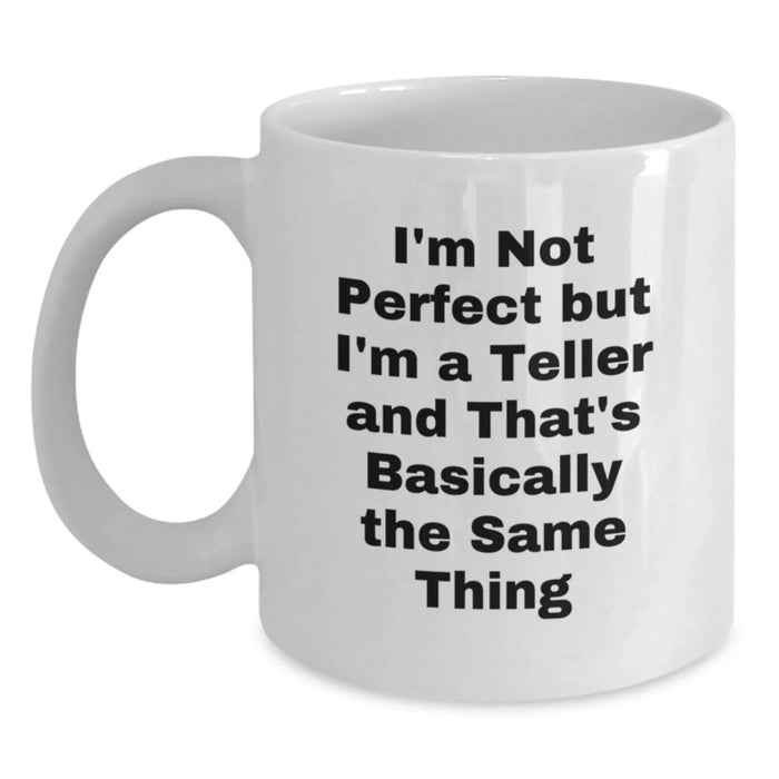 Teller White Coffee Mug Gift for Teller Friends Funny Quote White Coffee Mugs Gifts from Family - Main