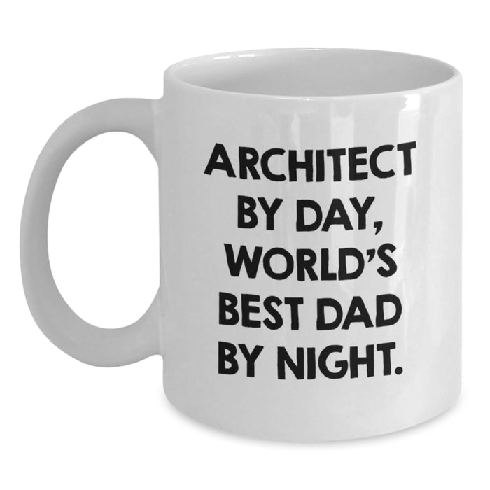 Architect Fun Mugs Gifts from Dad to Architect Friends Birthday Unique Coffee Mug, Ceramic White Coffee Mug for Architect By Day, World's Best Dad By Night. - Main
