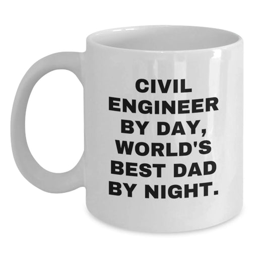 Funny Civil Engineer Gifts for Men - White Coffee Mug for Civil Engineers By Day, World's Best Dad By Night, Christmas Unique Gifts from Family, Friends, Coworkers - Main