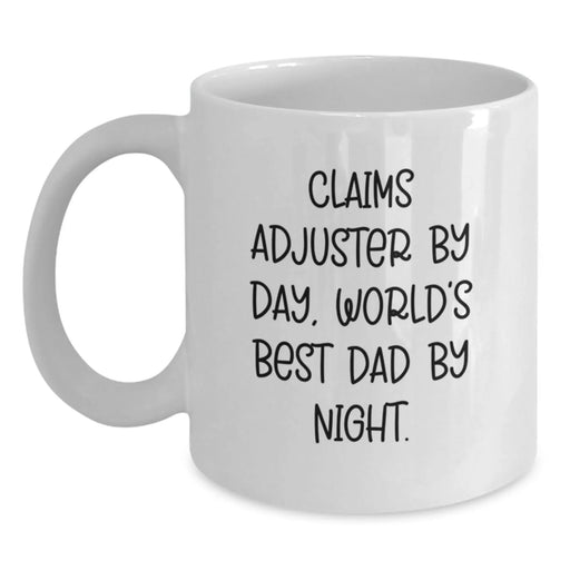 Claims Adjuster Gifts, Funny White Coffee Mug, Christmas Unique Gifts for Claims Adjuster By Day, World's Best Dad By Night. - Main