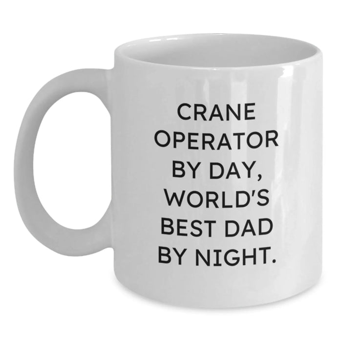 Funny Crane Operator Gifts By Day, World's Best Dad By Night, White Coffee Mug, 11oz or 15oz, Birthday Unique Gifts from Men to Crane Operators - Main