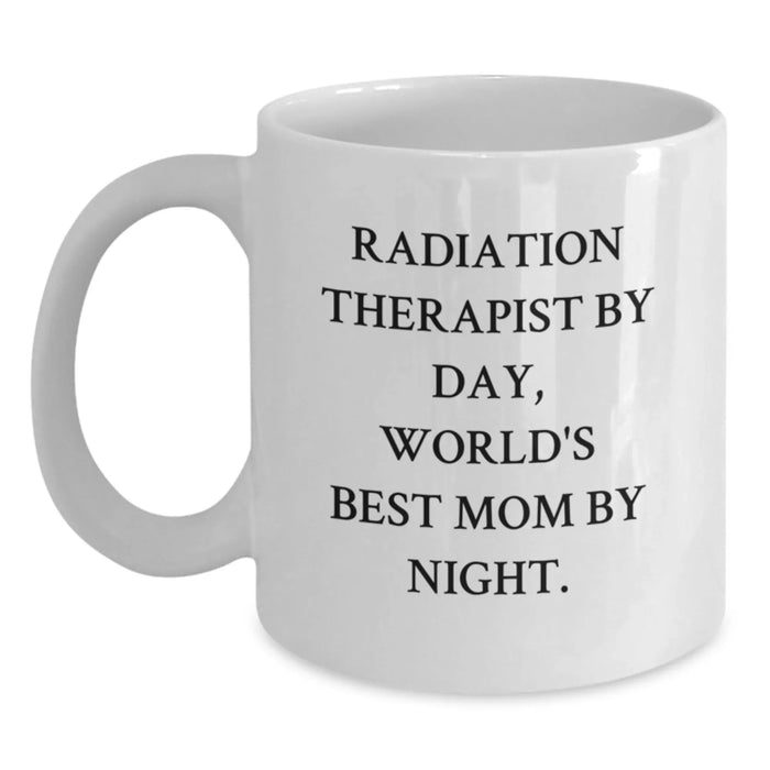 Funny Radiation Therapist Gifts for Men and Women, White Coffee Mug, 'Radiation Therapist By Day, World's Best Mom By Night.', Unique Christmas Unique Gifts from Family to Friends, Coworkers, Family - Main