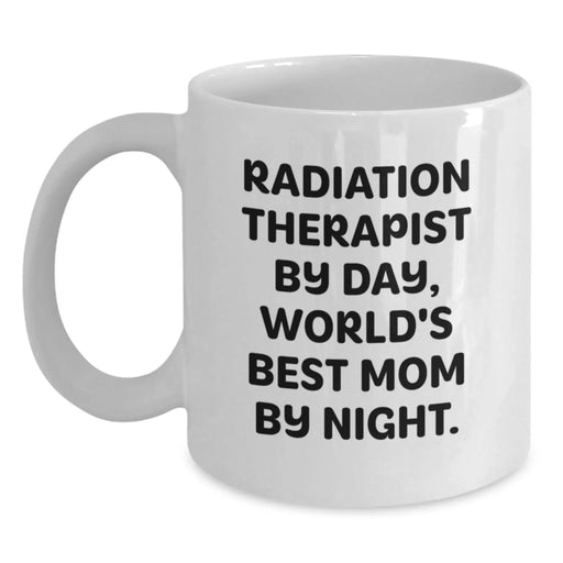 Funny Radiation Therapist Gifts for Men, Unique White Coffee Mug with Quote 'Radiation Therapist By Day, World's Best Mom By Night.' - Gifts from Family to Radiation Therapist for Christmas - Main