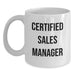 Funny Sales Manager Gifts from Friends for White Coffee Mug - Certified Sales Manager, White Coffee Mug, Christmas Unique Gifts for Sales Team, White Ceramic Coffee Mug - Main