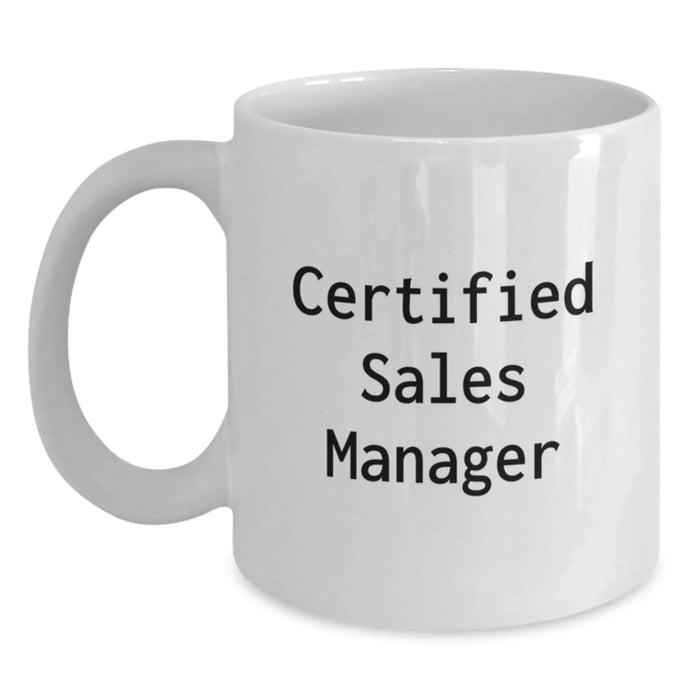 Certified Sales Manager Gifts, Inspirational Quotes, Funny White Coffee Mug, Gifts for Sales Manager, Christmas Unique Gifts from Friends, Family, Coworkers - Main