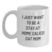 Funny Calico Cat Mom Gifts for Her, White Coffee Mug for Birthday Unique Presents from Friends or Family, 'I Just Want To Be A Stay At Home Calico Cat Mom' White Ceramic Mug - Main