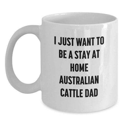 Funny Australian Cattle Dog Dad Gift for Him, Australian Cattle Dog Lover White Coffee Mug, Valentine's Unique Gifts from Men to Men - Main
