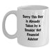 Funny Gifts from Men for Financial Advisor Birthday Unique White Coffee Mugs - Sorry This Guy Is Already Taken - Main