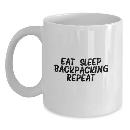 Funny Backpacking Mug Gifts from Men to Friends on Valentine's - Eat. Sleep. 'Backpacking' Repeat. White Coffee Mug - Main