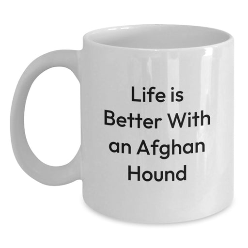 Funny Afghan Hound Dog Lover Gifts from Family, White Coffee Mug, Life Is Better with an Afghan Hound - Main