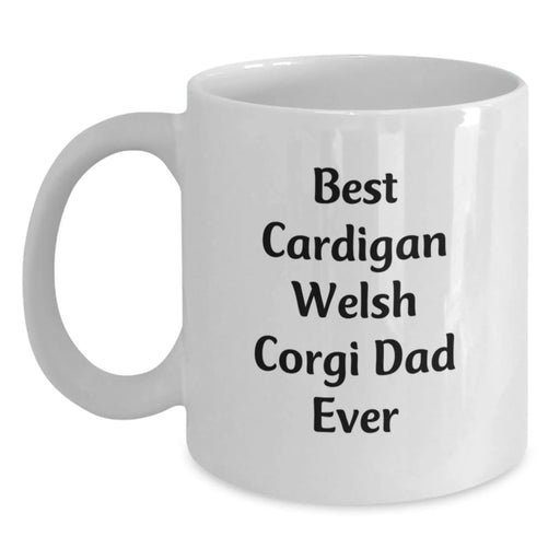 Funny Cardigan Welsh Corgi Dog Lover Gifts for Dad, Best Dad Ever White Coffee Mug, Birthday Unique Gifts from Men to Friends - Main