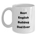 Funny English Bulldog Dad, White Coffee Mug, Birthday Unique Gifts for English Bulldog Lovers, Gifts from Men to Sons, Daughters, Friends, Coworkers, Family, English Bulldog Gifts - Main