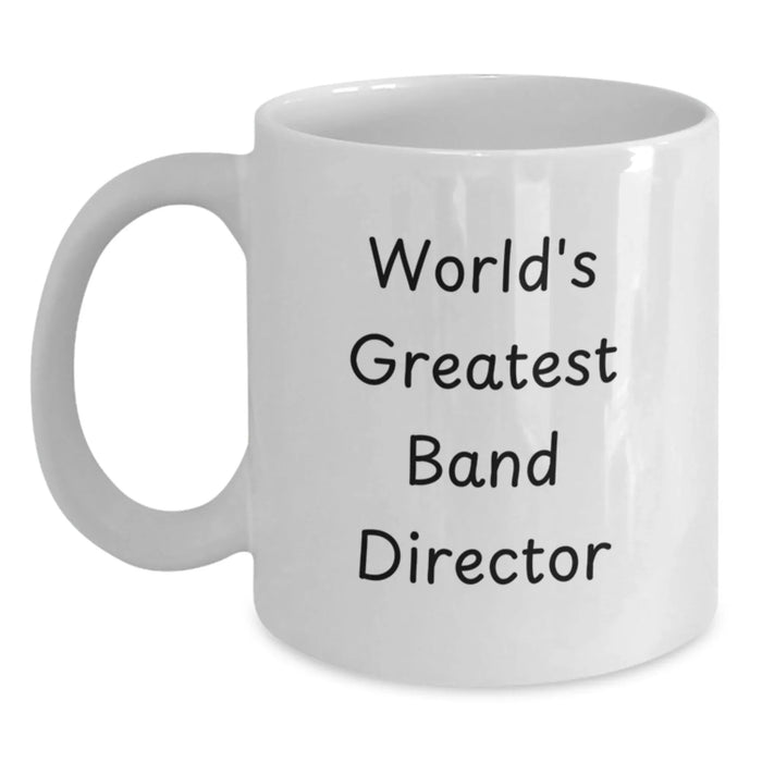 Funny White Coffee Mugs - 'World's Greatest Band Director' Gift for Band Director Friends and Family, Christmas Unique Presents from Family - Main