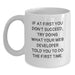 Funny Web Developer Gifts from Men for Web Developer Friends - White Coffee Mug, If At First You Don't Succeed - White 11oz/15oz Ceramic Mug - Main