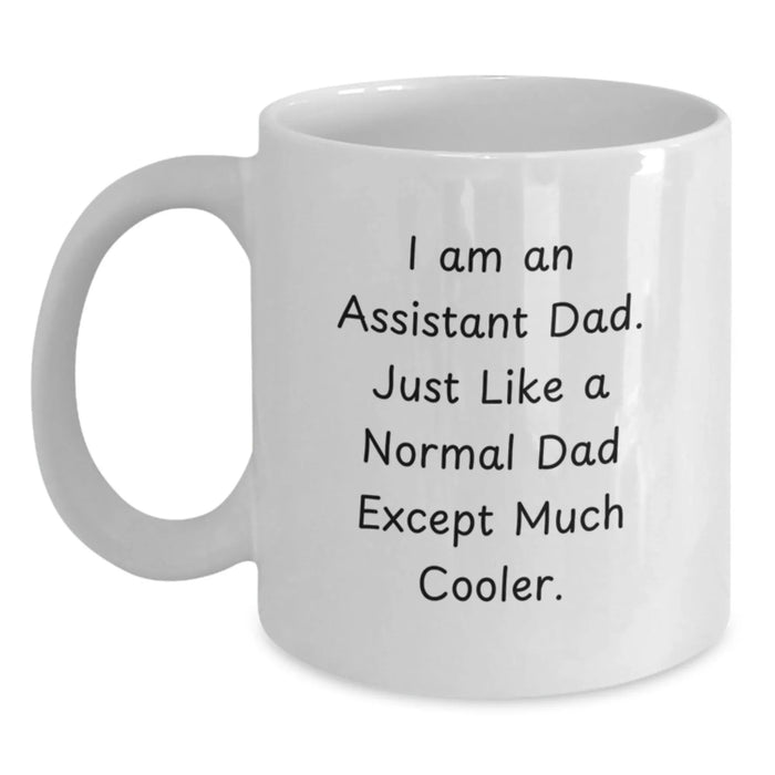 Funny Quotes Gifts from Men to Assistant Dads, White Coffee Mug for Assistant Birthday Unique Gifts - Main