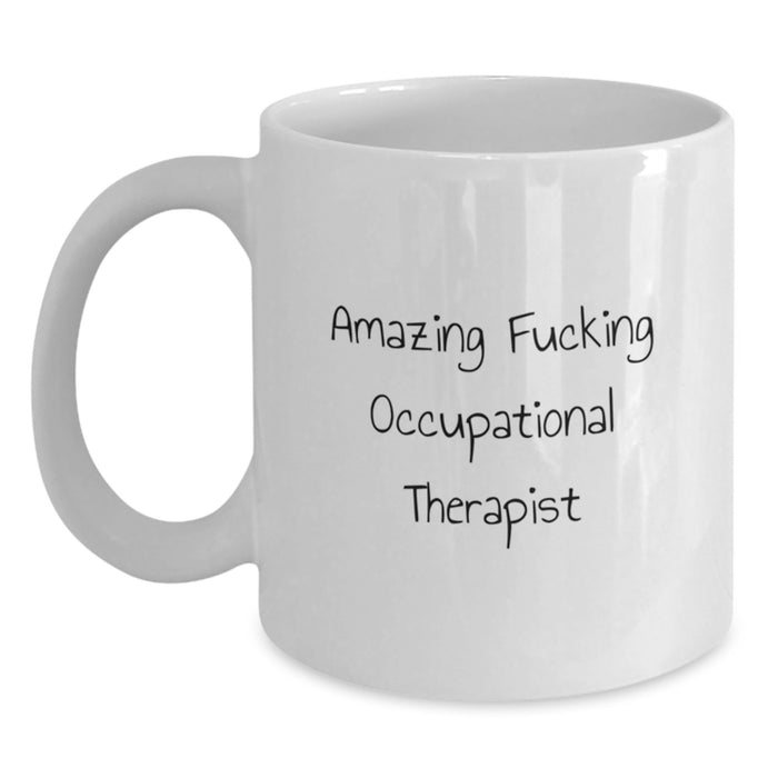 Funny Occupational Therapist White Coffee Mug Gifts from Friends for Graduation Unique Ideas - Main