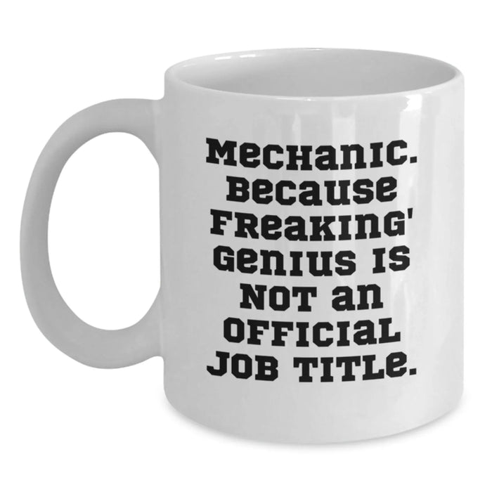 Funny Mechanic Gifts from Friends for Mechanic Men White Coffee Mug 11oz or 15oz Christmas Unique - Main
