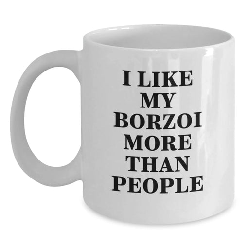 Borzoi Dog Lovers Funny Gifts from Friends for Birthday, White Coffee Mug with Quote 'I Like My Borzoi More Than People' - Main