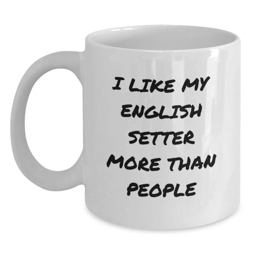 English Setter Dog Lovers Funny Quote Gifts from Family for Men, White Coffee Mug for Birthday - Main