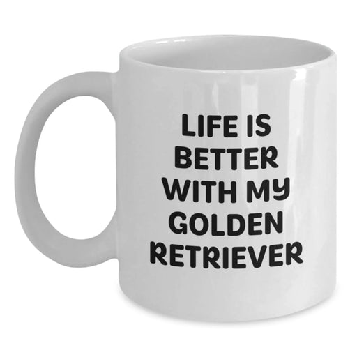 Funny Golden Retriever Dog Gifts for Him - Life Is Better with My Golden Retriever White Coffee Mug from Family - Birthday Unique Gifts - Main