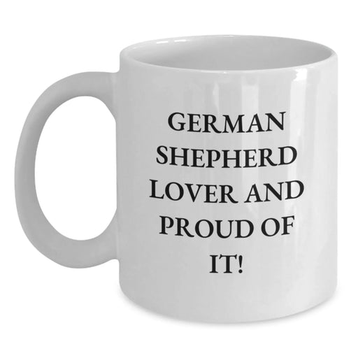 German Shepherd Dog Lover Gifts for Him or Her, Funny Birthday Unique Gifts from Family and Friends, White Coffee Mug with German Shepherd Dog Quote - Main