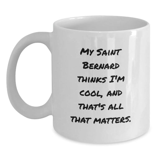 Funny Saint Bernard Dog Gifts from Men to Women Friends Valentine's Unique White Coffee Mugs with 'My Saint Bernard Thinks I'm Cool' - Main