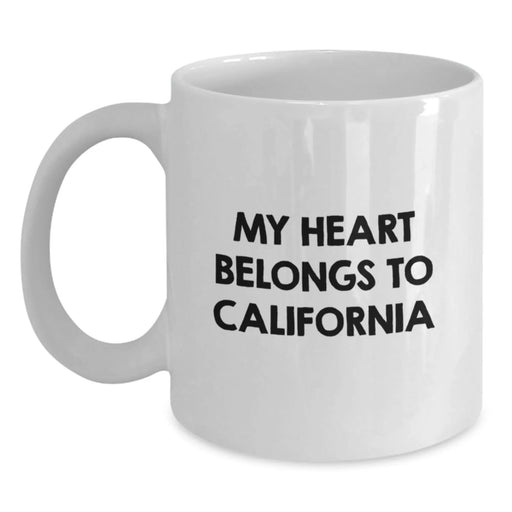 California Love Funny Quote Gifts from Friends and Family - White Coffee Mug, Perfect Birthday Unique Gifts for California Lovers - Main
