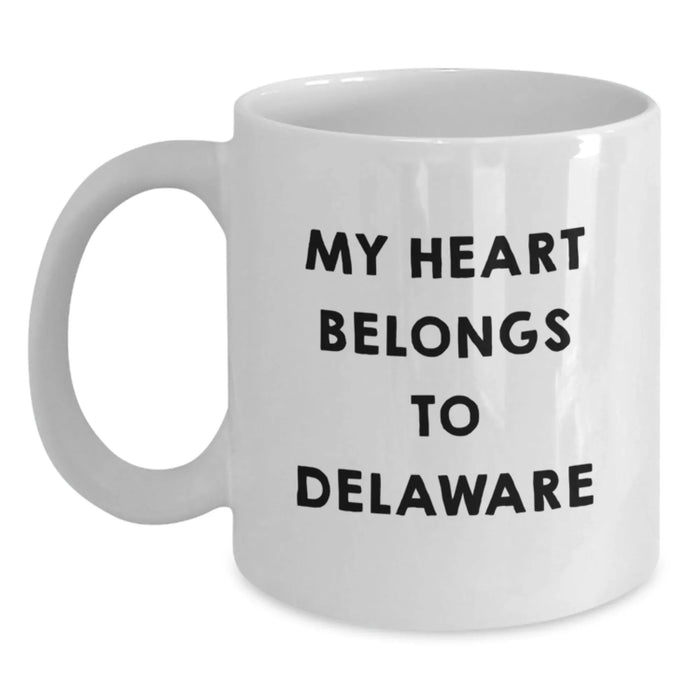 Funny Delaware Gifts from Friends, White Coffee Mugs with 'My Heart Belongs To Delaware' Quote for Birthday Unique Gifts for Delaware Men and Women - Main