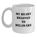 Delaware White Coffee Mug for Delaware Lover My Heart Belongs To Delaware Funny Quote Gifts for Men from Friends - Main