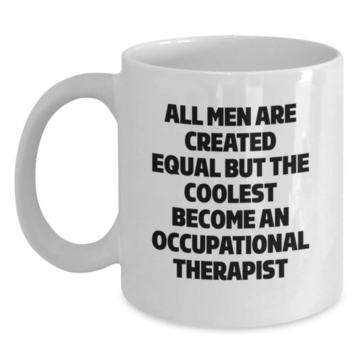 Funny Occupational Therapist Gifts from Men, White Coffee Mugs for Valentine's Unique Occupational Therapist Quote, Gifts for Occupational Therapist - Main