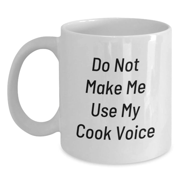 Funny White Coffee Mugs for Cook Enthusiasts Gifts from Friends or Family, 'Do Not Make Me Use My Cook Voice' Christmas Unique Presents - Main