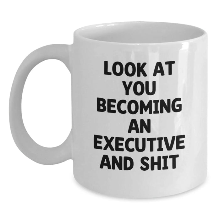 Executive White Coffee Mug, Funny Quote, Birthday Unique Gift from Friends to Executive, Unique Gifts for Him - Main