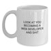 Funny Web Developer Gifts from Friends, Web Developer White Coffee Mug for Birthday, 'Look At You Becoming A Web Developer And Shit' Quote - Main