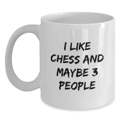 Funny Chess Mugs for Men, Gifts from Friends, Unique White Coffee Mugs with 'I Like Chess And Maybe 3 People', Perfect for Christmas - Main
