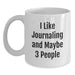 Funny Journaling White Coffee Mug Gifts for Women from Friends at Christmas, Perfect for Journaling Enthusiasts, White 11oz or 15oz Ceramic Mug - Main