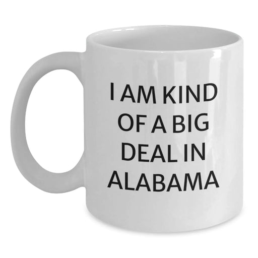 Funny Alabama White Coffee Mug I Am Kind Of A Prime Selection Gifts for Friends Family from Alabama - Main