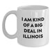 Funny Illinois Graduation Gifts from Friends to Illinois Men - White Coffee Mug 'I Am Kind Of A Prime Selection In Illinois' - Main