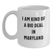 Maryland Proud Gifts from Friends for Birthday Celebrations White Coffee Mug, I Am Kind Of A Prime Selection In Maryland Funny Quote - Main