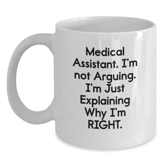 Medical Assistant Humor White Coffee Mug, Funny Gifts from Friends for Medical Assistant, Valentine's Unique Gifts - Main