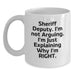 Funny Sheriff Deputy Gifts from Family, Christmas Unique Sheriff Deputy Mug, White Coffee Mug with 'I'm Not Arguing. I'm Just Explaining Why I'm Right.' Quote - Main