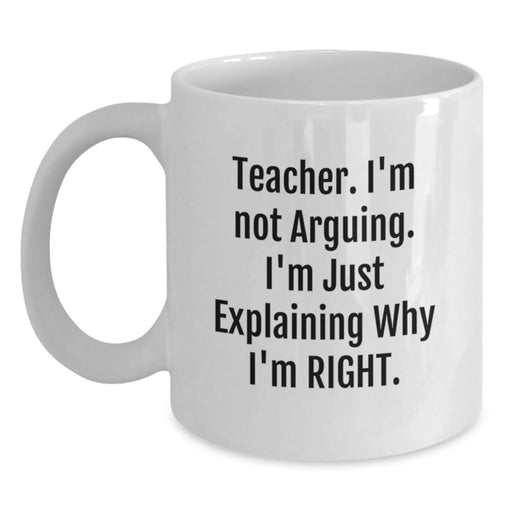 Funny Teacher White Coffee Mugs Gifts from Friends, Coworkers, Family to Teacher on Christmas Unique Presents for Teacher - Main