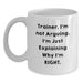 Funny Trainer Quotes White Coffee Mug Gifts from Loved Ones on Valentine's, Trainer Humor, Ideal Gift for Trainer Friends and Family, 11oz/15oz Ceramic Mug - Main