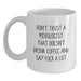 Funny Mixologist White Coffee Mugs Gifts from Men to Friends on Mother's Day - Don't Trust A Mixologist That Doesn't Drink Coffee And Say F--k A Lot - Main