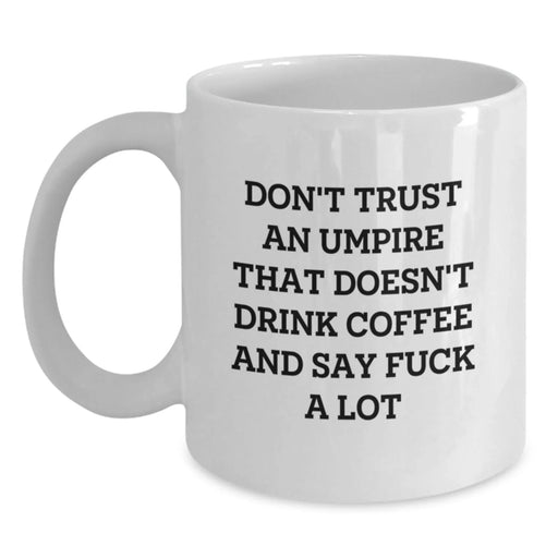Funny Umpire Gifts for Men - Valentine's Unique Gifts from Friends to Umpire Lovers - White Coffee Mug - Umpire Coffee Lover Gift - Main