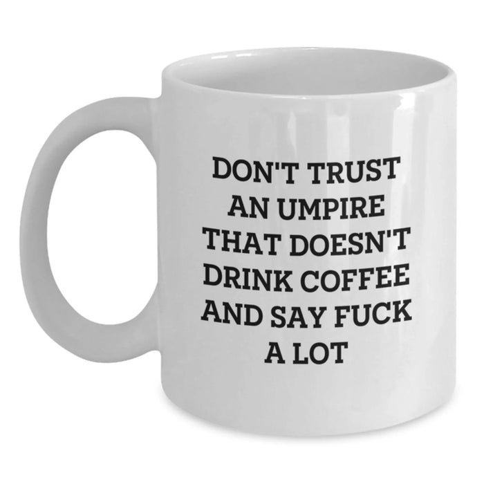 Funny Umpire Gifts for Men - Valentine's Unique Gifts from Friends to Umpire Lovers - White Coffee Mug - Umpire Coffee Lover Gift - Main